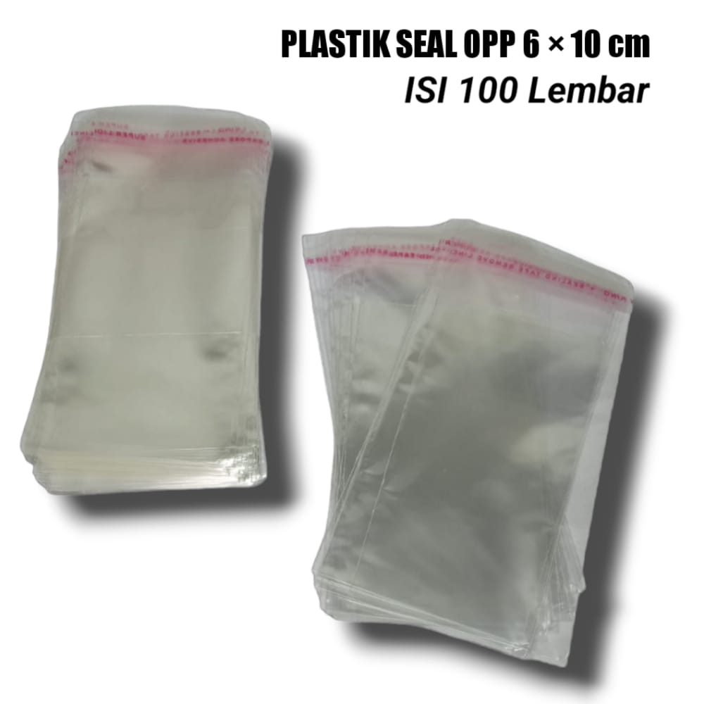 PLASTIK OPP SEAL 6 x 10 CM
